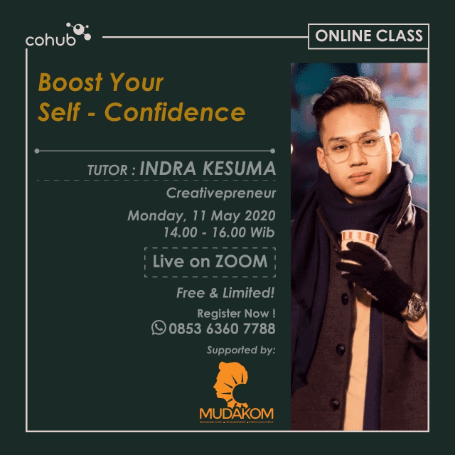 Cohub Online Class - Boost Your Self-Confidence presented by Indra Kesuma on 11 May 2020